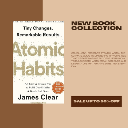 CRUCILLIÓN™️ | Atomic Habits - Transform Your Life with Tiny Changes That Deliver Massive Results (Digital eBook Edition)